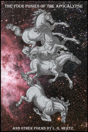 The Four Ponies of the Apocalypse and Other Poems by L.G. Hertz